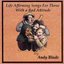 Life Affirming Songs For Those With A Bad Attitude