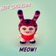 Meow!