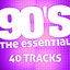 The Essential 90's (40 Tracks)