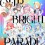 Our Bright Parade - Single