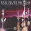 Pan Flute Visions