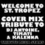 Welcome to St. Tropez (Cover Mix Tribute to DJ Antoine, Timati & Kalenna)