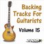 Backing Tracks For Guitarists - Volume 15