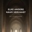 Elke Andere Naam Vervaagt