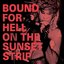 Bound For Hell: On The Sunset Strip