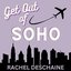 Get Out of Soho