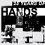 25 Years Of Hands