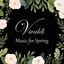 Vivaldi - Music for Spring