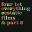 Everything Ecstatic [Films & Part 2] Disc 2