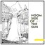 Hoom Side of the Sun, Vol. 01