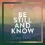 Be Still And Know