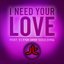 I Need Your Love (feat. Elena Jane Goulding)
