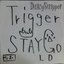 Trigger/STAY GOLD