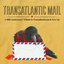 Transatlantic Mail: 20 Years of Transatlanticism and Give Up