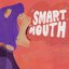 Smart Mouth