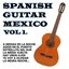 Spanish Guitar Mexico Vol.1