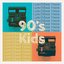 90's Kids