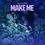 Make Me