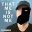That Me Is Not Me