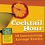 Cocktail Hour - 16 Intoxication Lounge Tracks