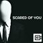 Scared of You - Single