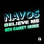 Believe Me (Ben Rainey Remix)