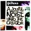 A Joyfull Noise The Creator