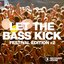 Let the Bass Kick - Festival Edition, Vol. 2