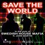 Save The World (In the style of Swedish House Mafia feat. John Martin)