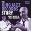 The King Jazz Records Story