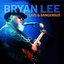 Bryan Lee - Live And Dangerous