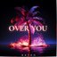 OVER YOU