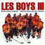 Les Boys III (feat. Patrick Huard, Rémy Girard, Serge Thériault, Dominique Philie, France D'amour, Roc Lafortune)