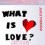 What is Love?