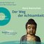Der Weg der Achtsamkeit (Gekürzte Fassung)