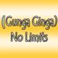 (Gunga Ginga) No Limits [Explicit]