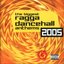 Ragga Dancehall Anthems 2005