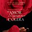 El Amor En Los Tiempos del Colera (Love In The Time Of Cholera)