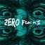 Zero Fucks - Single