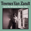 Townes Van Zandt - Live at the Old Quarter, Houston, Texas album artwork