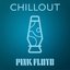 Pink Floyd - Chillout