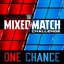 One Chance (Mixed Match Challenge)