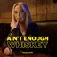 Ain't Enough Whiskey