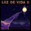 Luz de Vida II: A Compilation to Benefit Homicide Survivors