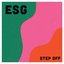 ESG - Step Off album artwork