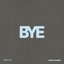 Bye