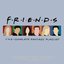 Friends - The Complete Fantasy Playlist