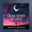 Defeated by Love