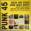 Soul Jazz Records Presents Punk 45: Sick On You! One Way Spit! After the Love & Before the Revolution: Proto-Punk 1969-77