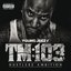 TM:103 Hustlerz Ambition (Deluxe Version)